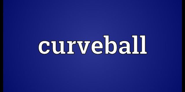 curve ball là gì - Nghĩa của từ curve ball