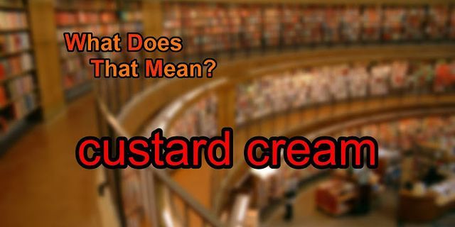 custard cream là gì - Nghĩa của từ custard cream