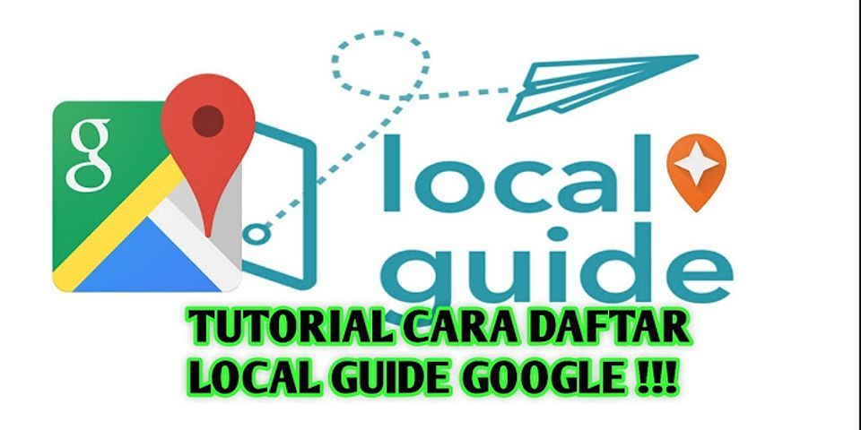 Daftar Local Guide Google
