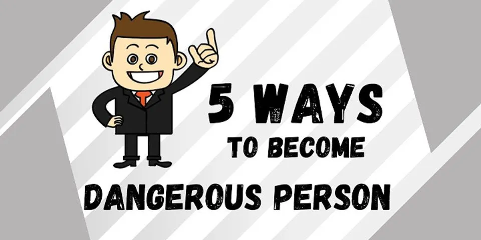 dangerous person là gì - Nghĩa của từ dangerous person