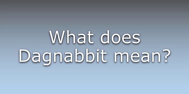 dangnabbit là gì - Nghĩa của từ dangnabbit