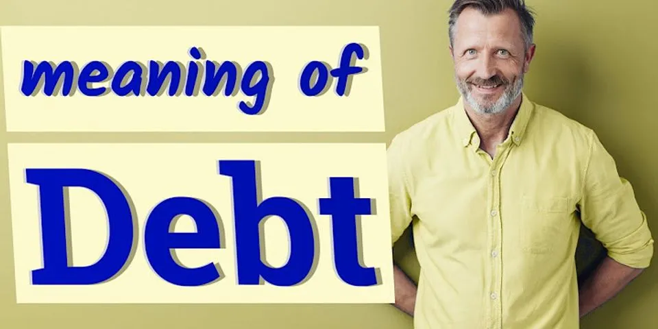 debt là gì - Nghĩa của từ debt