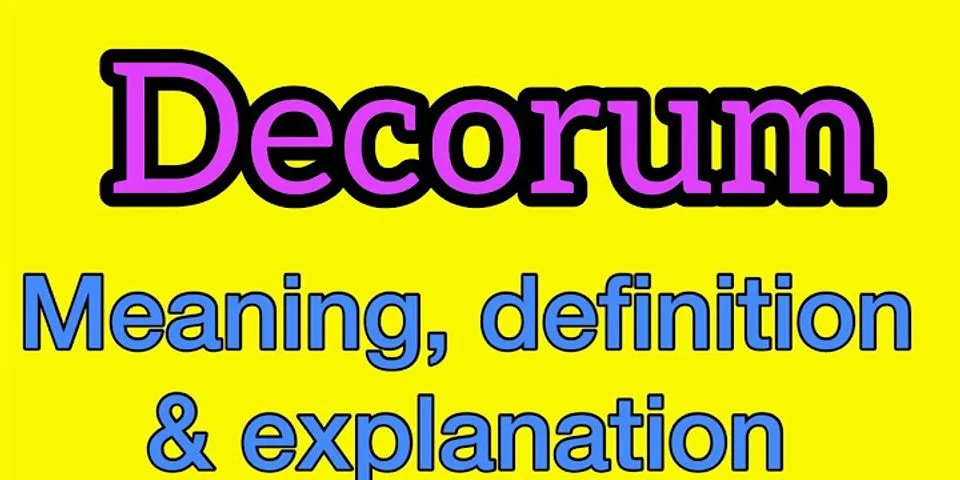 decorum là gì - Nghĩa của từ decorum
