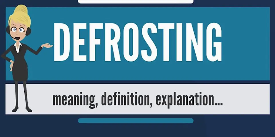defrosting là gì - Nghĩa của từ defrosting