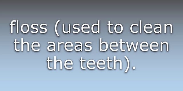 dental floss là gì - Nghĩa của từ dental floss