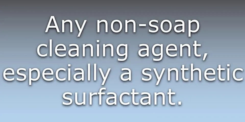 detergent là gì - Nghĩa của từ detergent