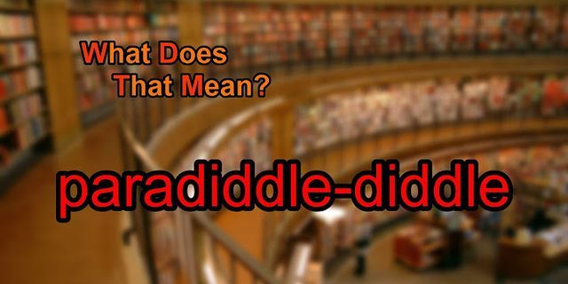 diddle là gì - Nghĩa của từ diddle