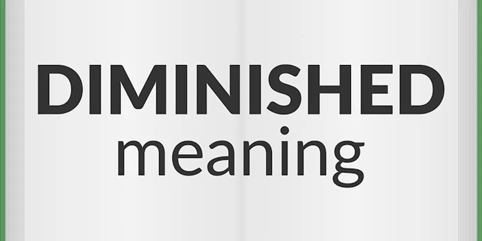 diminished là gì - Nghĩa của từ diminished