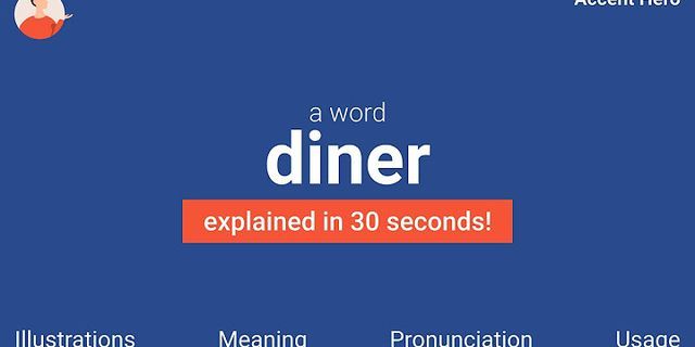 diner là gì - Nghĩa của từ diner