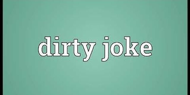 dirty joke là gì - Nghĩa của từ dirty joke