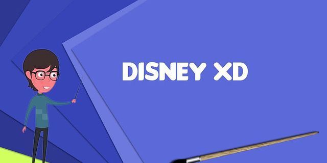 disney xd là gì - Nghĩa của từ disney xd