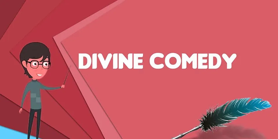 divine comedy là gì - Nghĩa của từ divine comedy