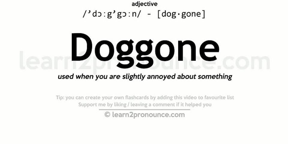 doggone là gì - Nghĩa của từ doggone
