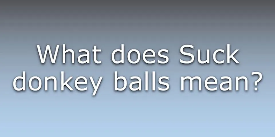 donkey balled là gì - Nghĩa của từ donkey balled