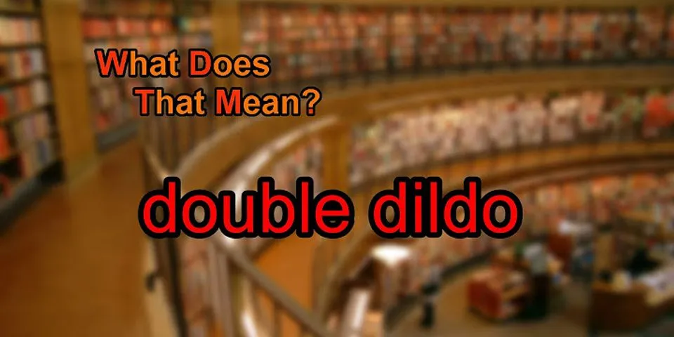 double headed dildo là gì - Nghĩa của từ double headed dildo