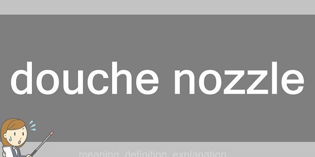 douchenozzle là gì - Nghĩa của từ douchenozzle