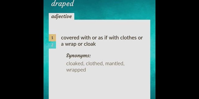 drapped là gì - Nghĩa của từ drapped