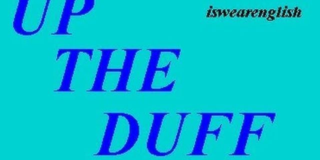 duff duff là gì - Nghĩa của từ duff duff