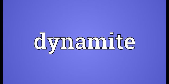 dynamite là gì - Nghĩa của từ dynamite