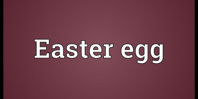easter eggs là gì - Nghĩa của từ easter eggs