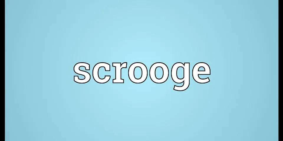 ebeneezer scrooge là gì - Nghĩa của từ ebeneezer scrooge