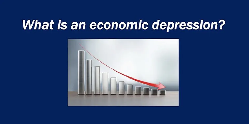 economic depression là gì - Nghĩa của từ economic depression
