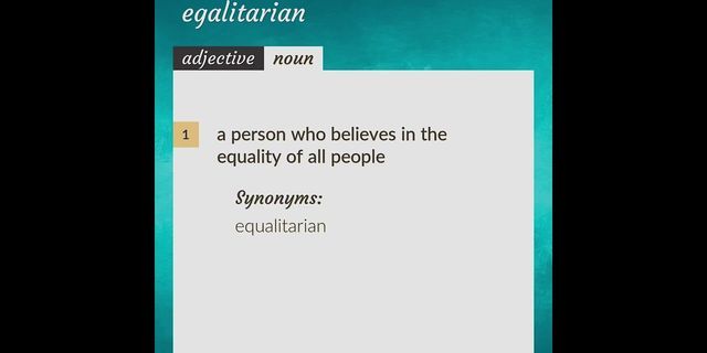 egalitarian là gì - Nghĩa của từ egalitarian