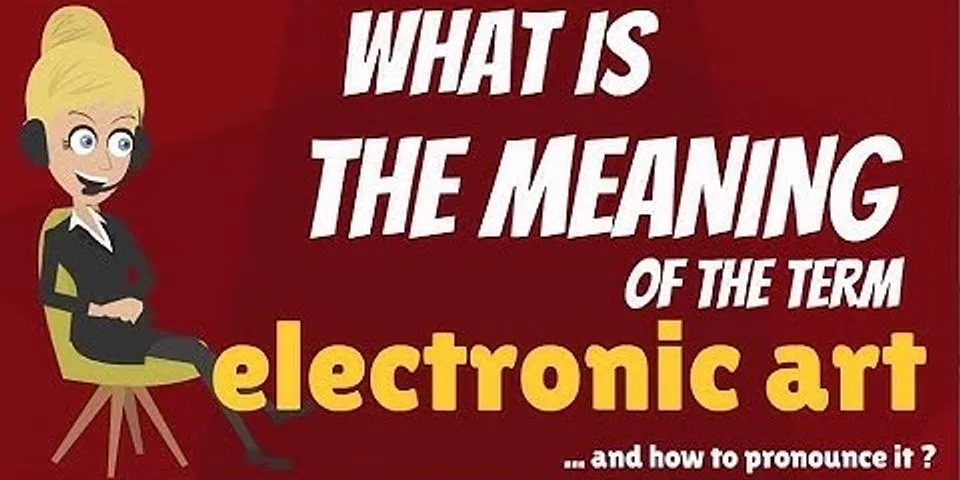electronic arts là gì - Nghĩa của từ electronic arts
