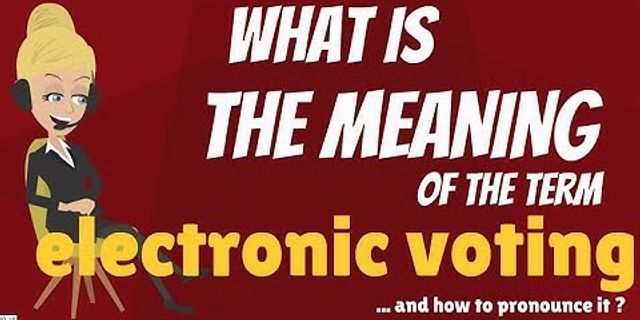 electronic voting là gì - Nghĩa của từ electronic voting