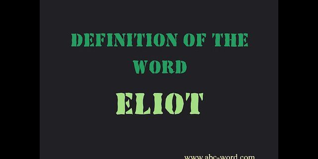 eliot là gì - Nghĩa của từ eliot