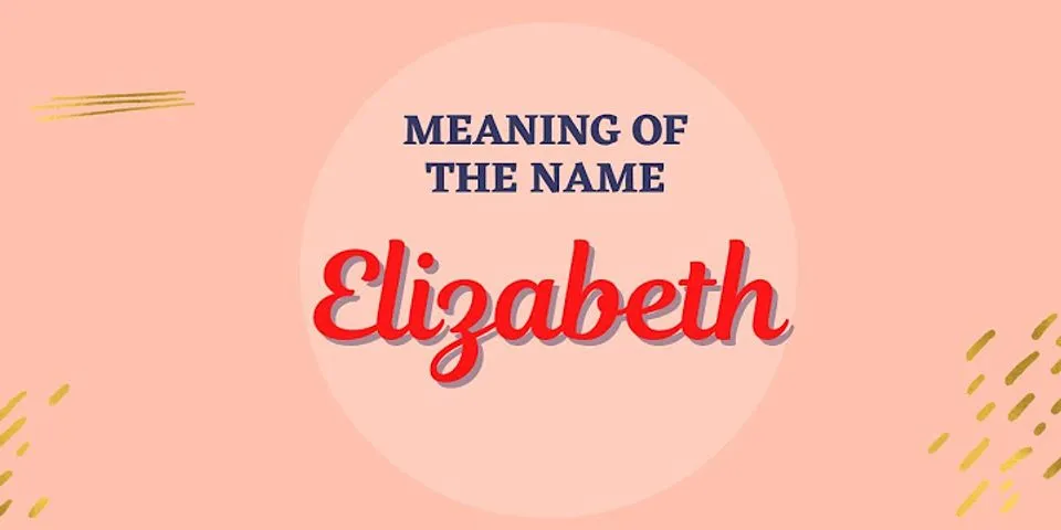 elizabeth là gì - Nghĩa của từ elizabeth