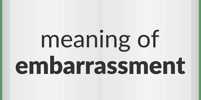 embarrassment là gì - Nghĩa của từ embarrassment