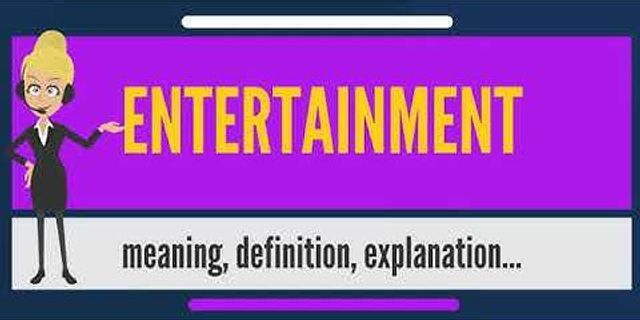 entertainments là gì - Nghĩa của từ entertainments