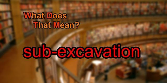 excavation là gì - Nghĩa của từ excavation