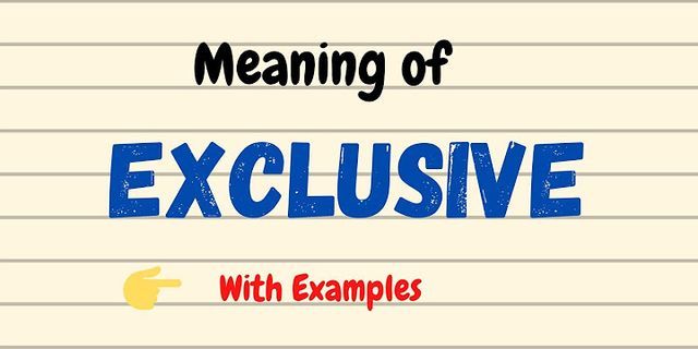 exclusives là gì - Nghĩa của từ exclusives