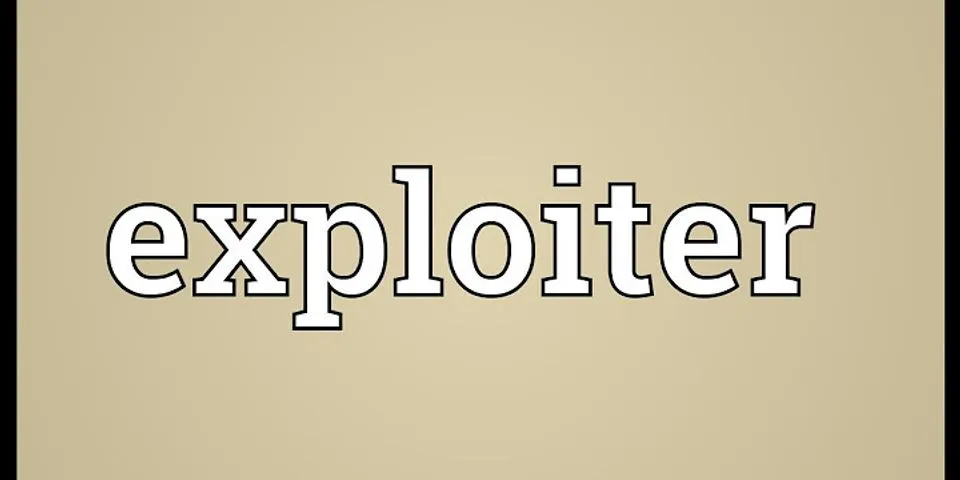 exploiters là gì - Nghĩa của từ exploiters
