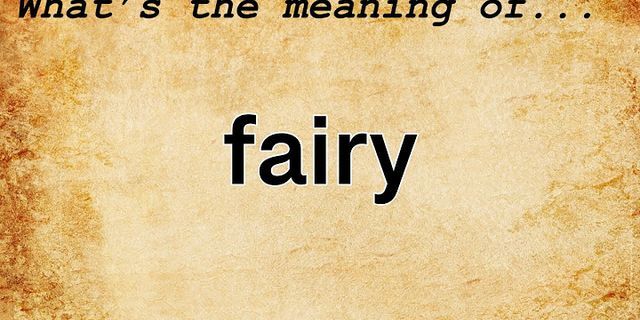 fairy là gì - Nghĩa của từ fairy