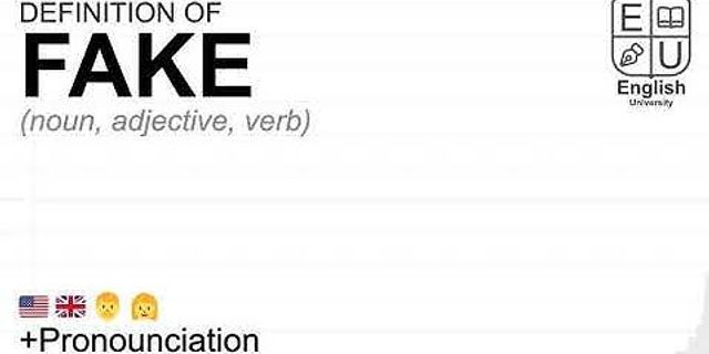 fake definition là gì - Nghĩa của từ fake definition