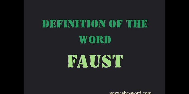 faust là gì - Nghĩa của từ faust