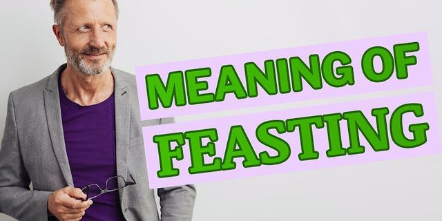feasting là gì - Nghĩa của từ feasting