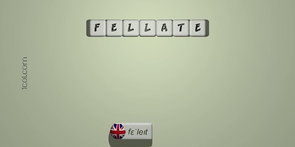 fellate là gì - Nghĩa của từ fellate