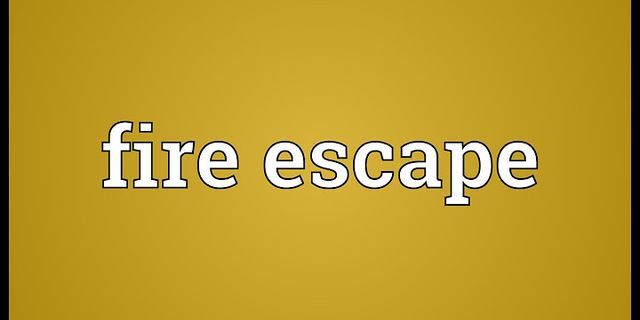 fire escape là gì - Nghĩa của từ fire escape