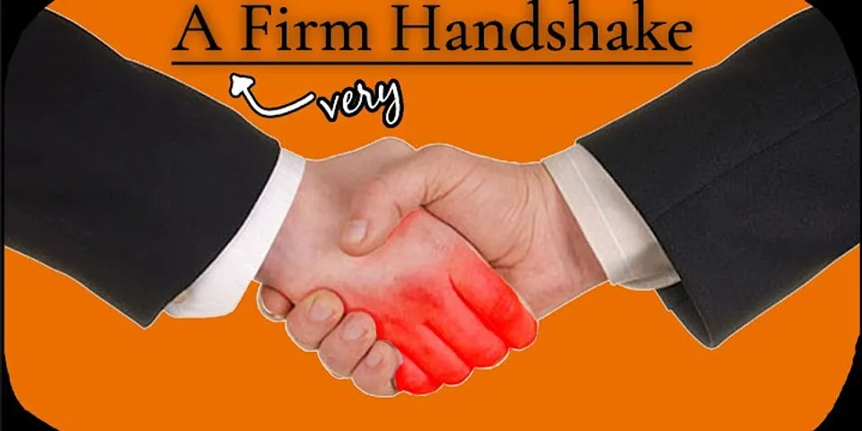 firm handshake là gì - Nghĩa của từ firm handshake