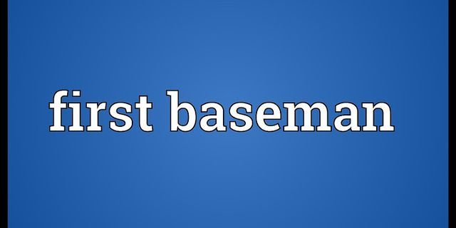 first baseman là gì - Nghĩa của từ first baseman
