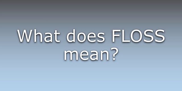 floss là gì - Nghĩa của từ floss