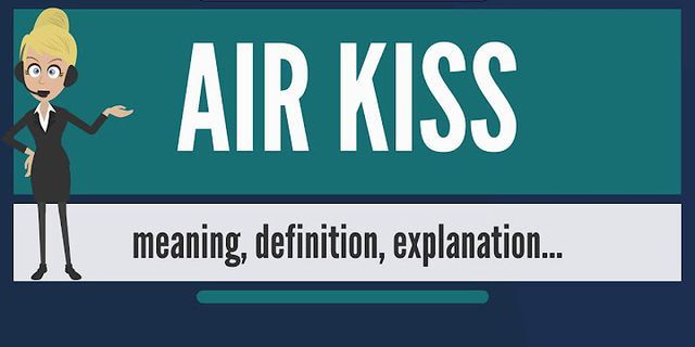 flying kiss là gì - Nghĩa của từ flying kiss