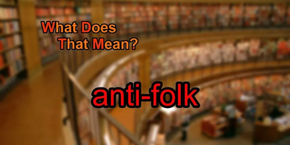 folk là gì - Nghĩa của từ folk
