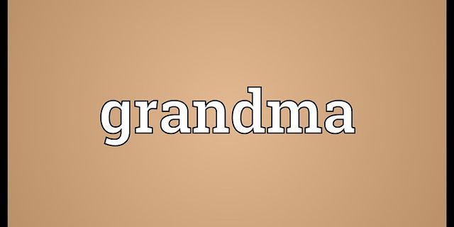 for grandma là gì - Nghĩa của từ for grandma
