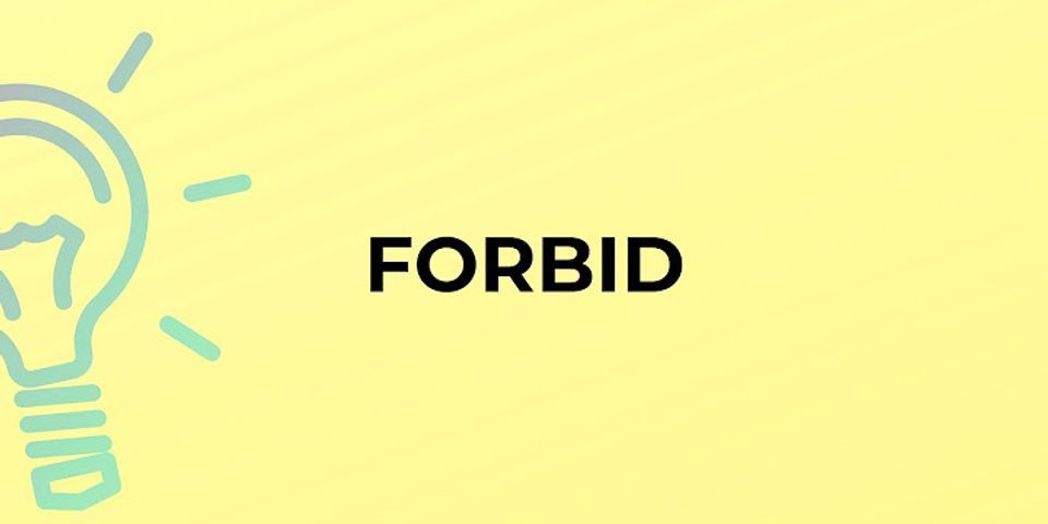 forbid là gì - Nghĩa của từ forbid