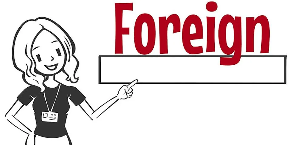 foreign là gì - Nghĩa của từ foreign